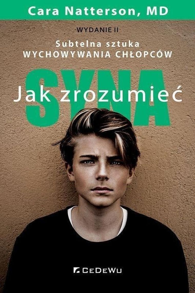 Jak zrozumieć syna. Subtelna sztuka wychowywania chłopców