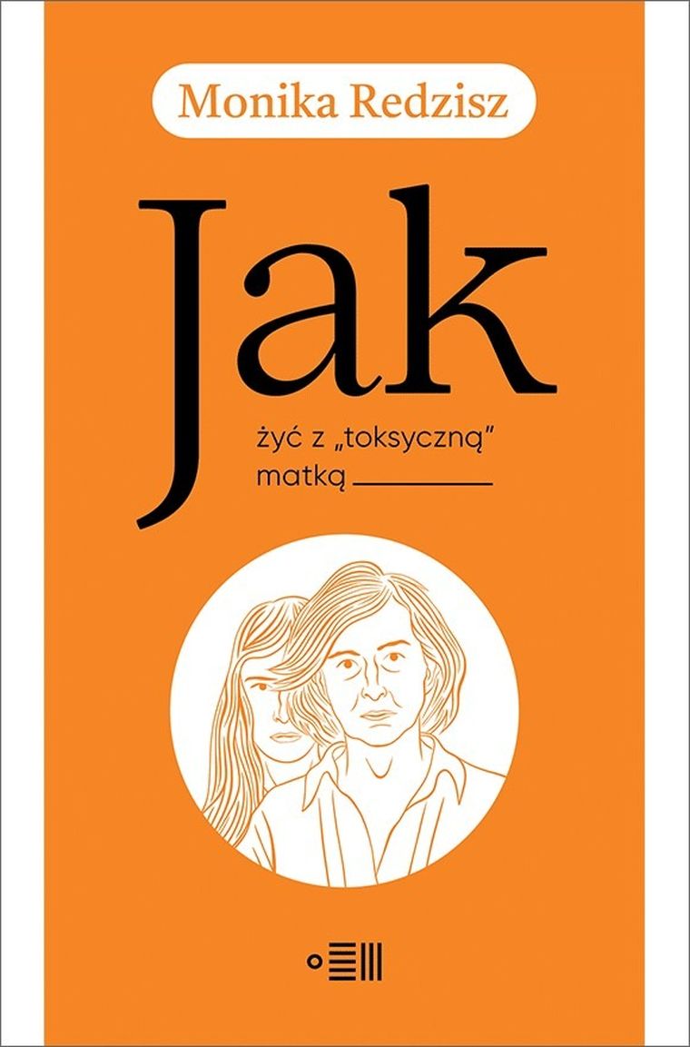 Jak żyć z toksyczną matką