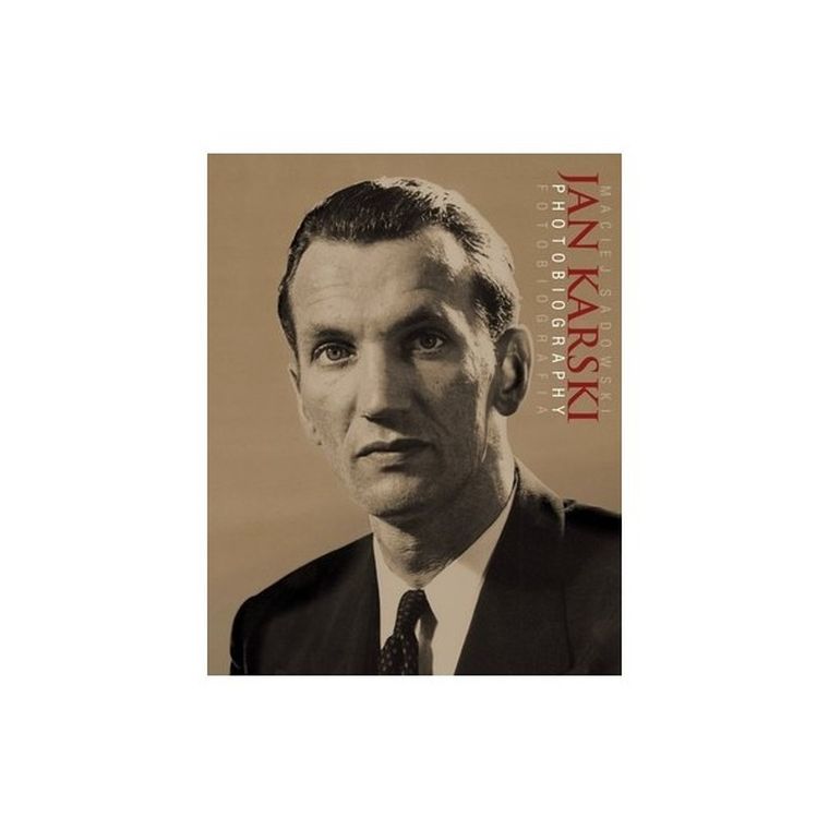 Jan Karski. Fotobiografia