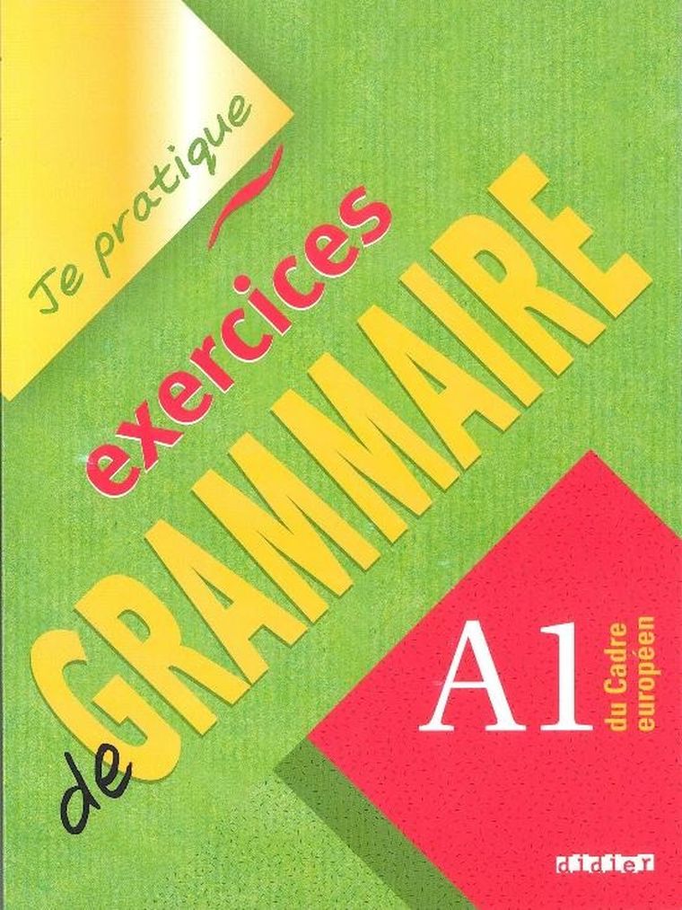 Je pratique exercices de Grammaire. A1