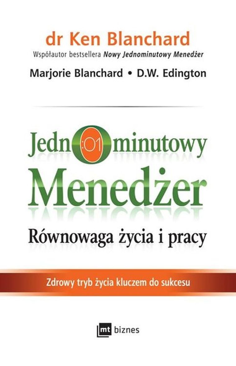 Jednominutowy menedżer. Równowaga życia i pracy. Zdrowy tryb życia kluczem do sukcesu