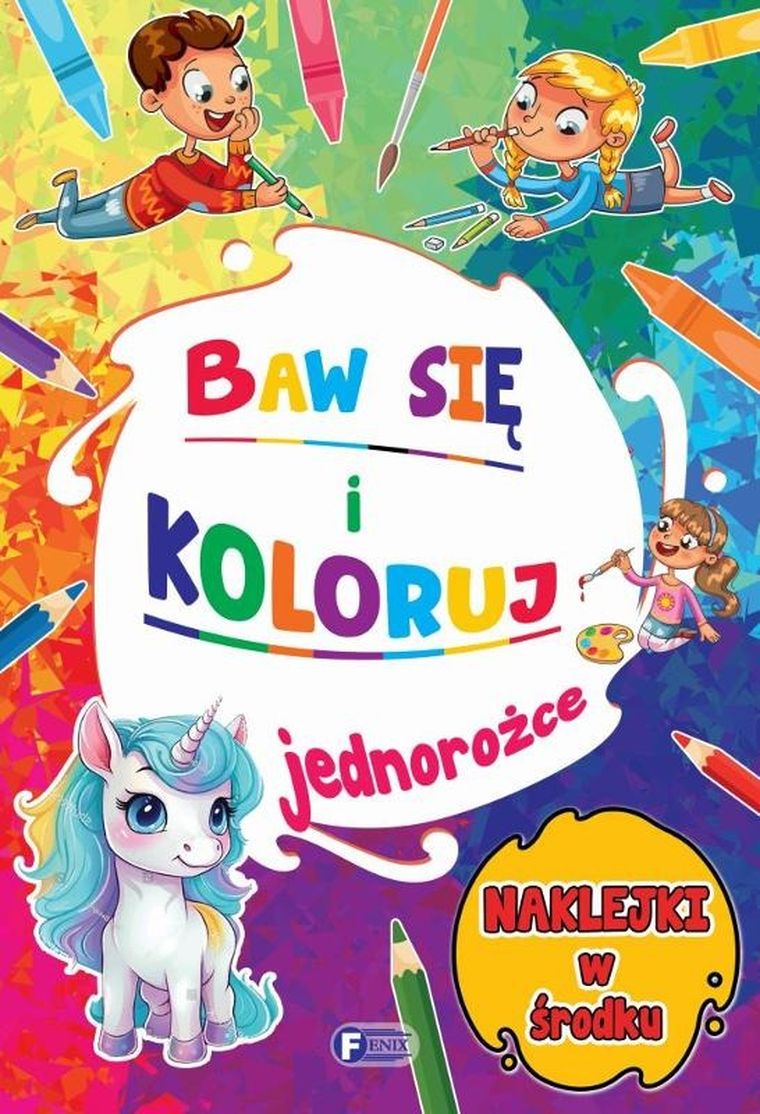 Jednorożce. Baw się i koloruj