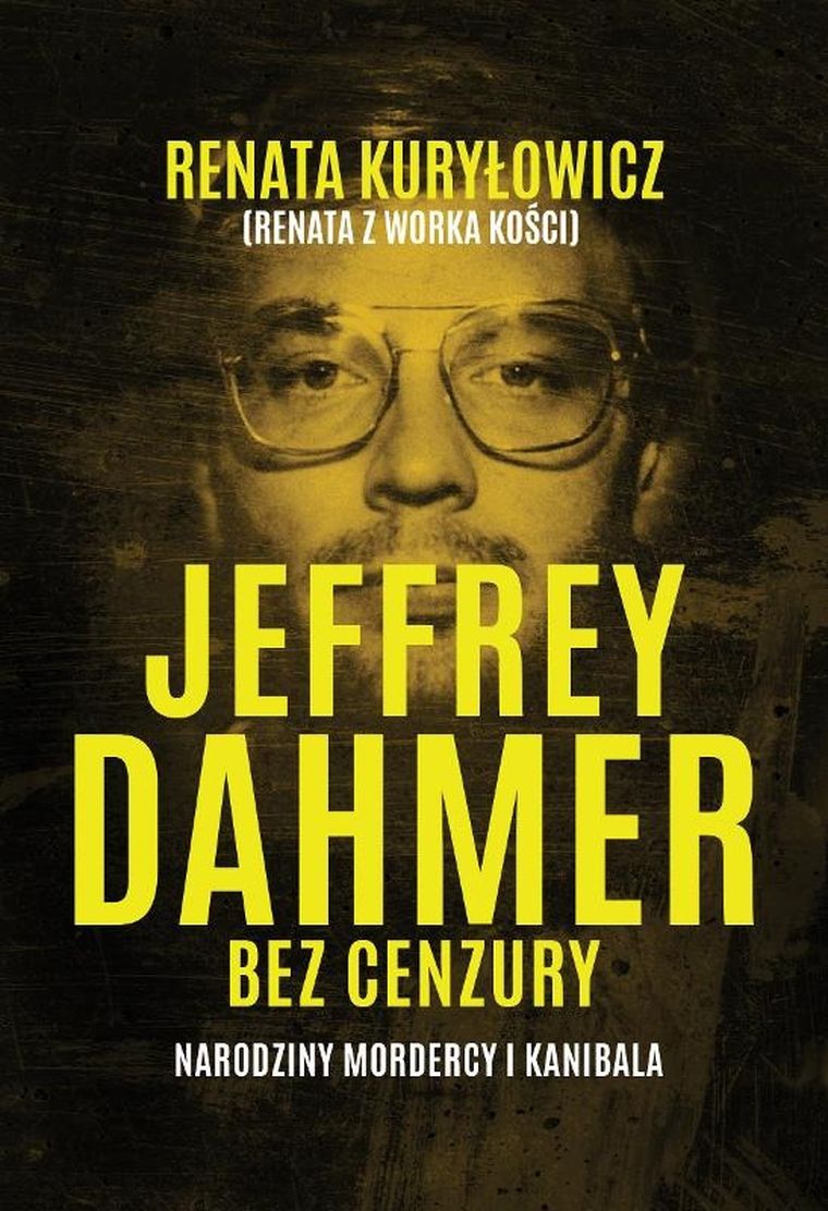 Jeffrey Dahmer bez cenzury. Narodziny mordercy i kanibala