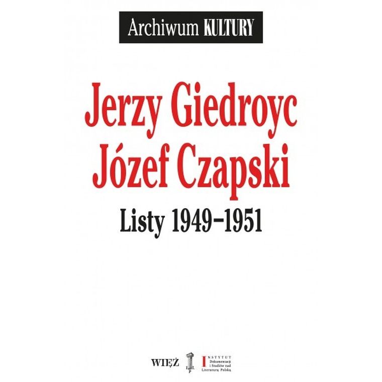 Jerzy Giedroyc Józef Czapski Listy 1949-1951