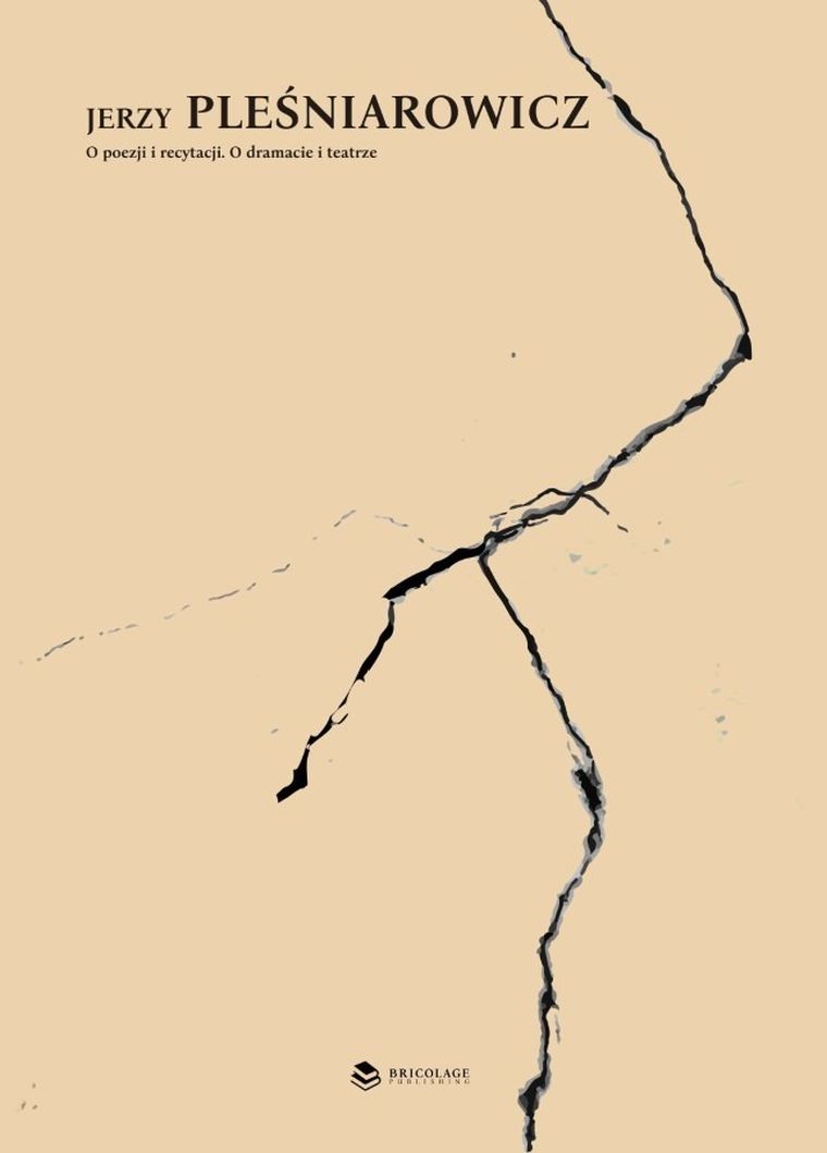 Jerzy Pleśniarowicz. O poezji i recytacji. O dramacie i teatrze