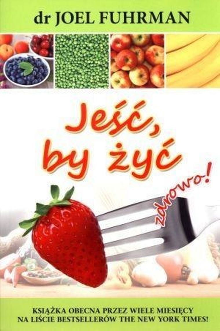 Jeść, by żyć zdrowo!