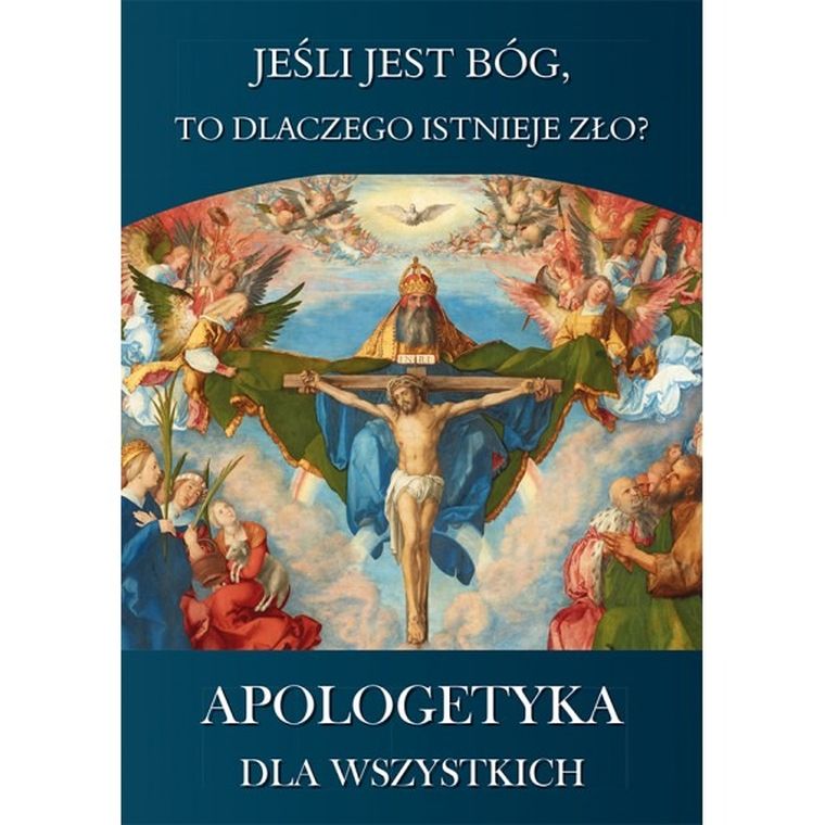 Jeśli jest Bóg to dlaczego istnieje zło?