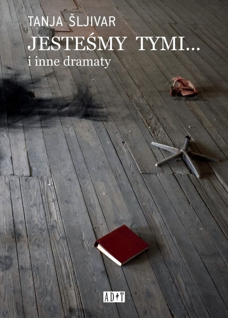 Jesteśmy tymi… i inne dramaty