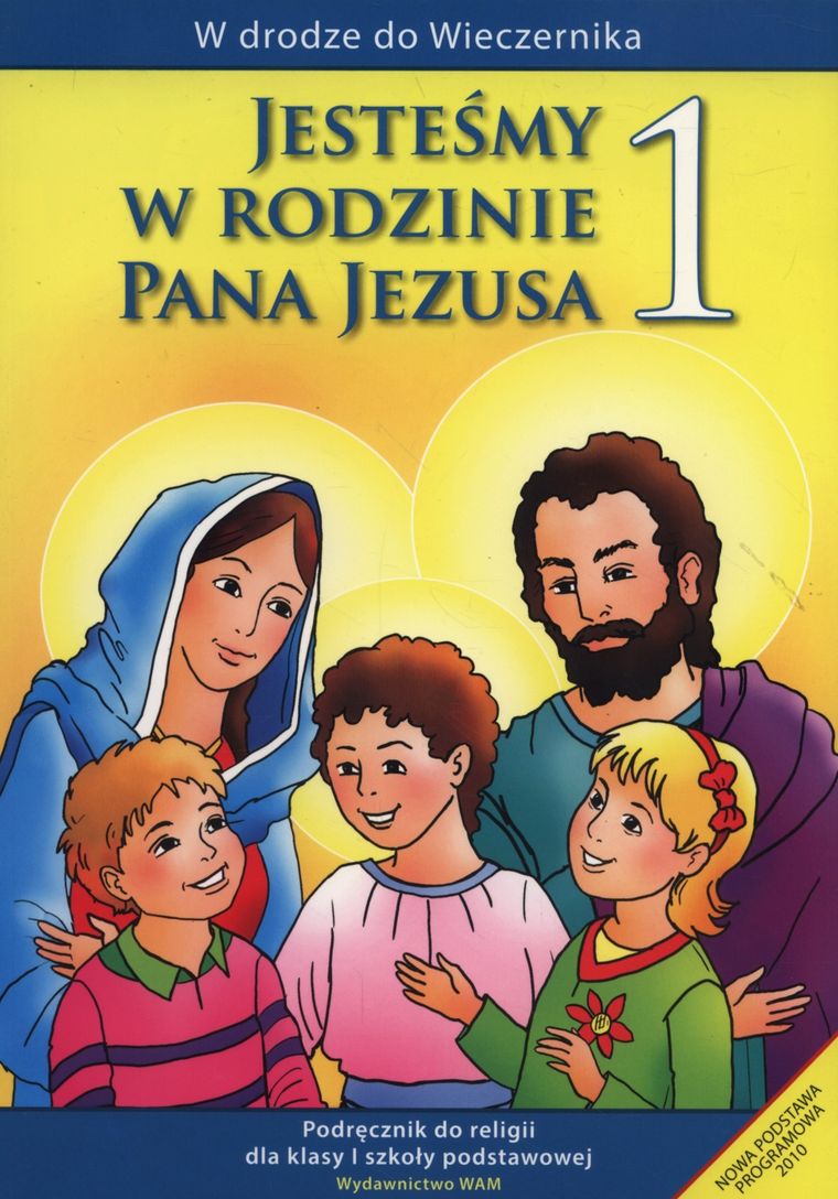 Jesteśmy w rodzinie Pana Jezusa 1. Podręcznik