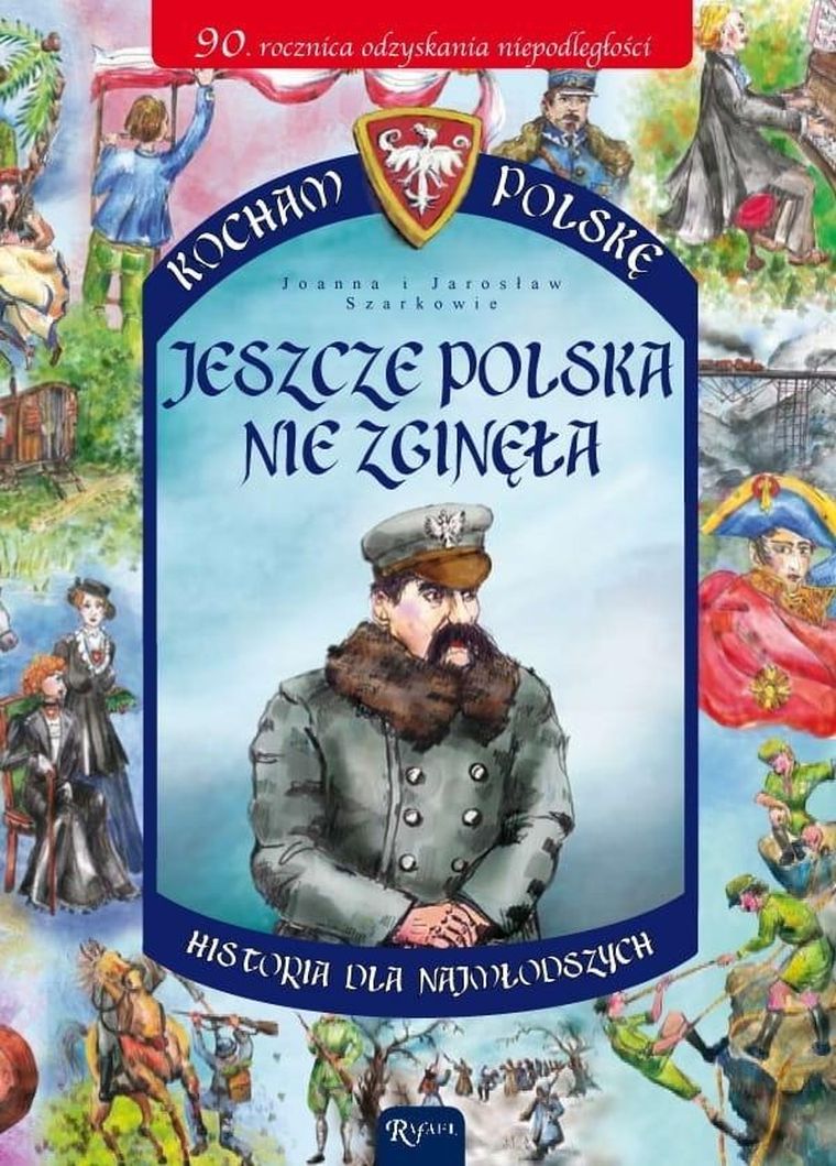 Jeszcze Polska nie zginęła. Kocham Polskę