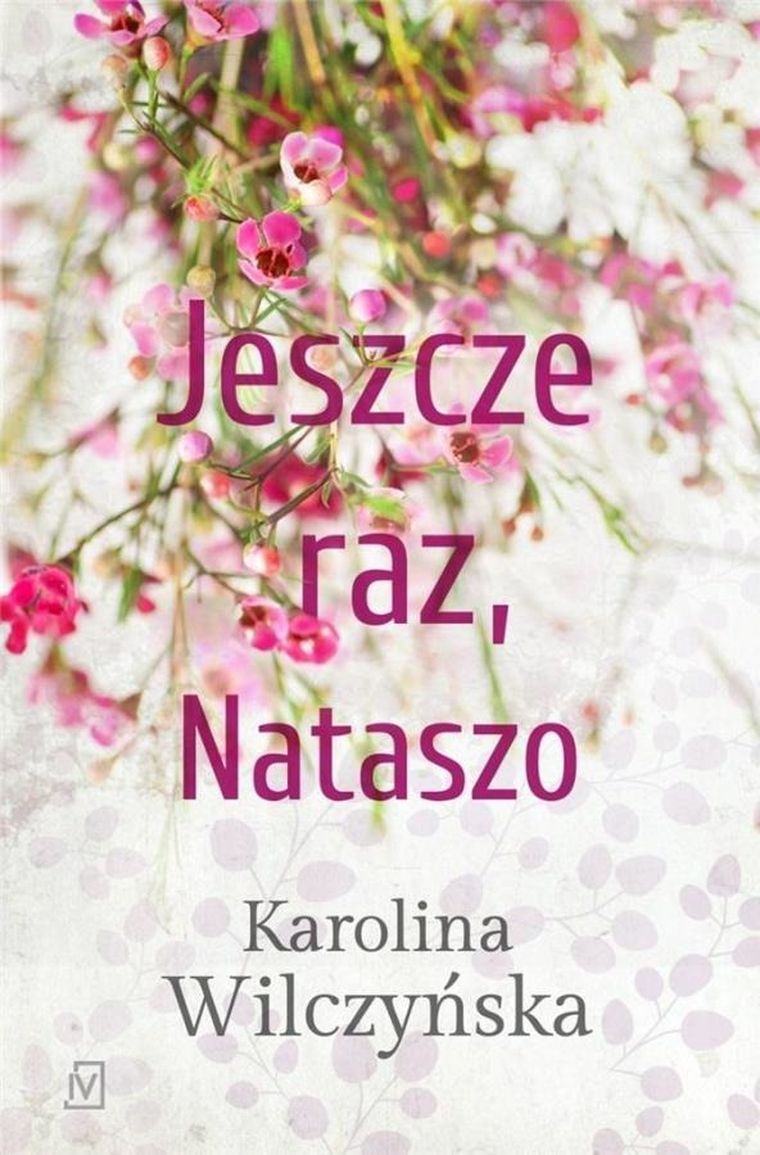 Jeszcze raz, Nataszo. Tom 1