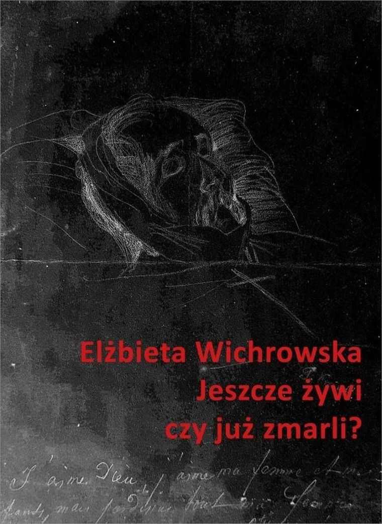 Jeszcze żywi czy już zmarli?