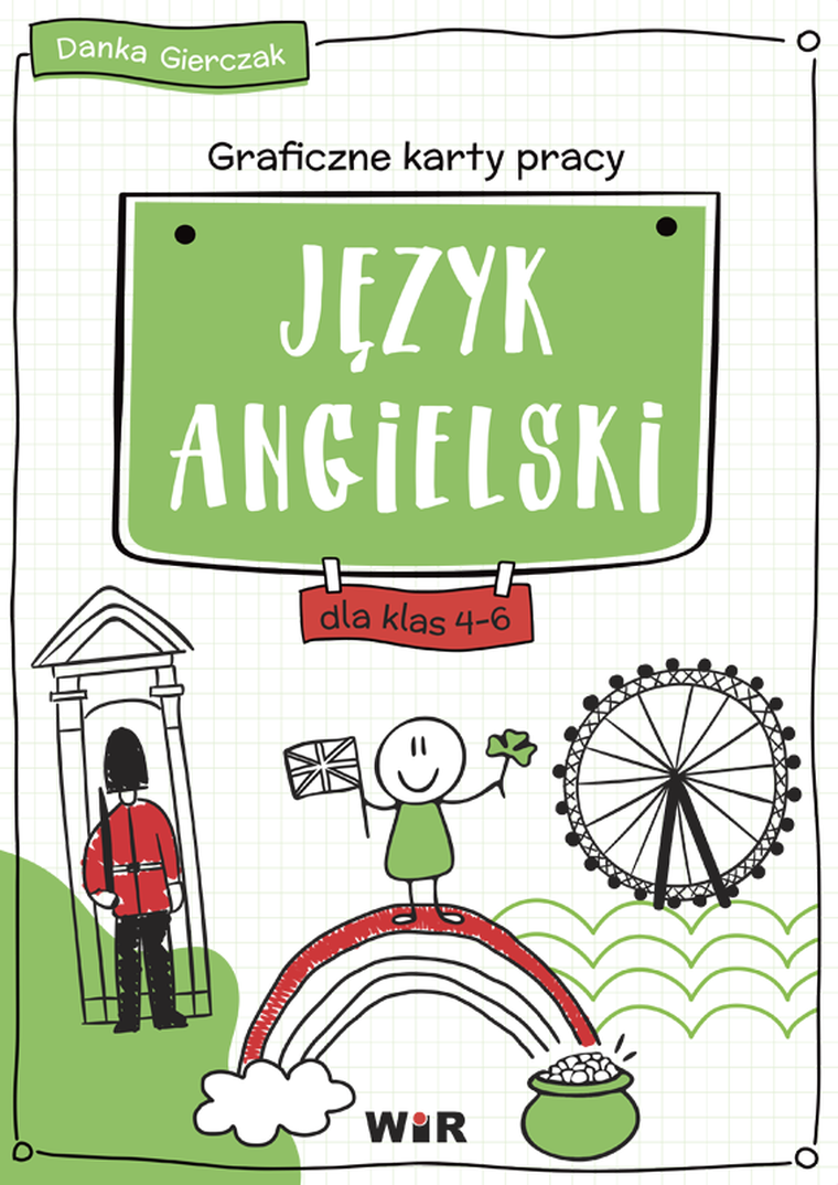 Język angielski. Graficzne karty pracy dla klas 4-6
