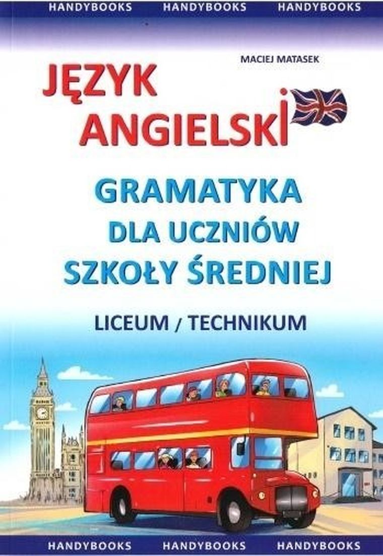 Język angielski. Gramatyka dla uczniów szkoły średniej