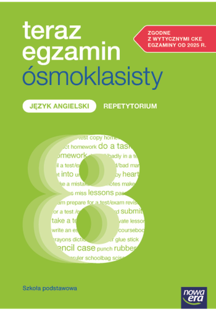 Język angielski. SP 8. Teraz egzamin ósmoklasisty. Repetytorium