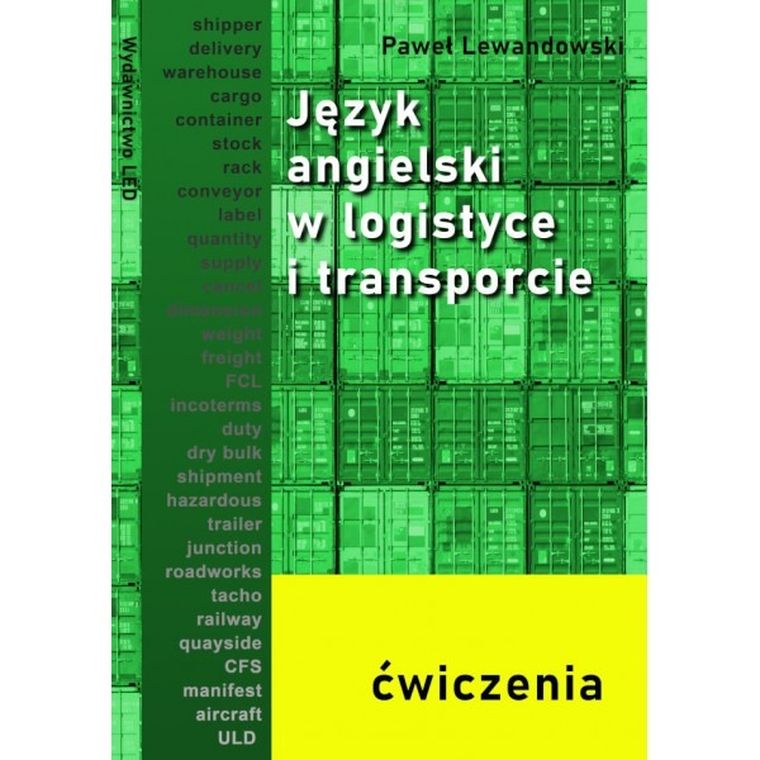 Język angielski w logistyce i transporcie. Ćwiczenia