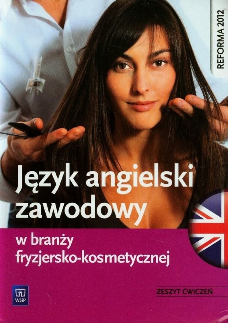 Język angielski zawodowy w branży fryzjersko-kosmetycznej. Ćwiczenia