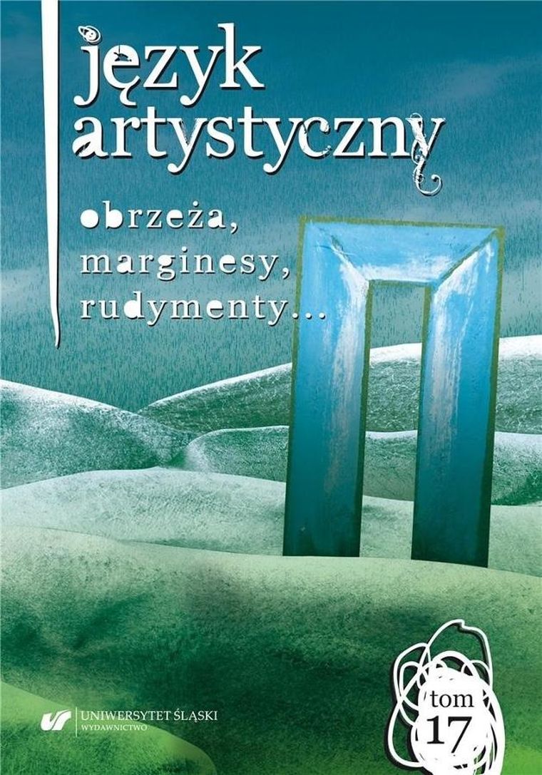 Język artystyczny. Tom 17. Obrzeża, marginesy, rudymenty