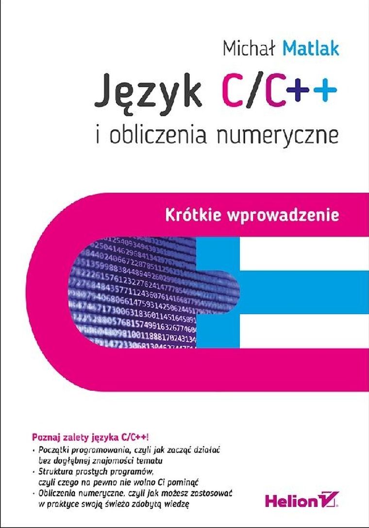 Język C/C++ i obliczenia numeryczne. Krótkie wprowadzenie - smyk.com