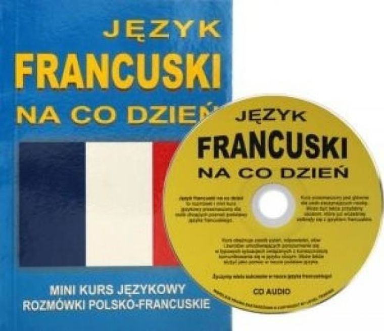 Język francuski na co dzień. Rozmówki polsko-francuskie