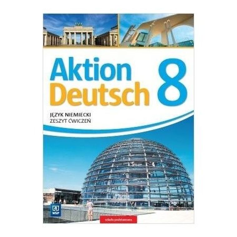 Język Niemiecki. Aktion Deutsch. Zeszyt ćwiczeń. Szkoła podstawowa. Klasa 8