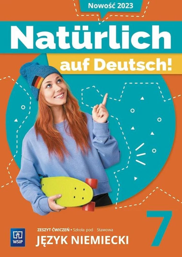 Język niemiecki. Szkoła podstawowa 7. Naturlich auf Deutsch! Zeszyt ćwiczeń