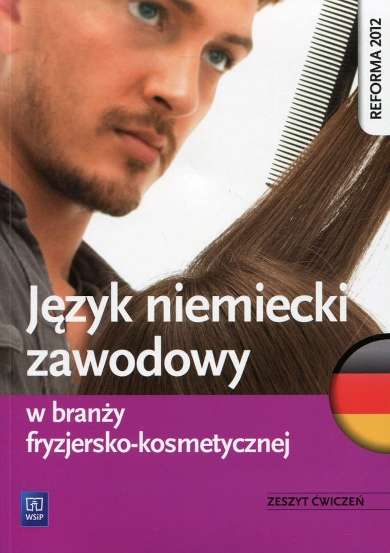 Język niemiecki zawodowy w branży fryzjersko-kosmetycznej. Ćwiczenia