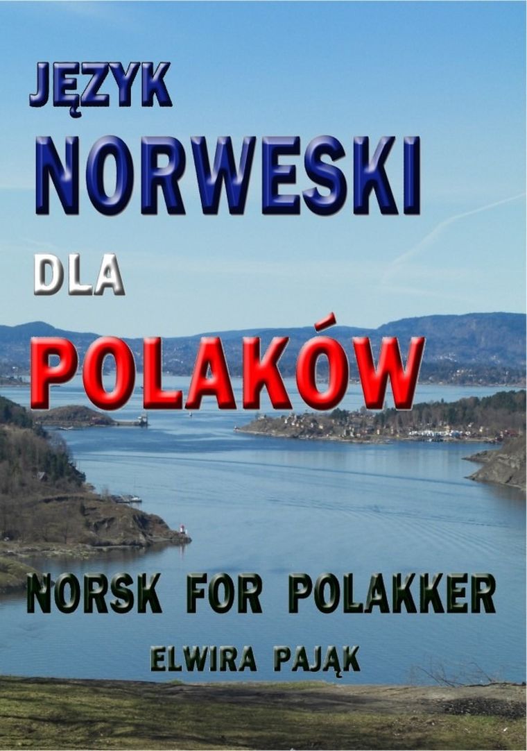 Język norweski dla Polaków. Norsk For Polakker