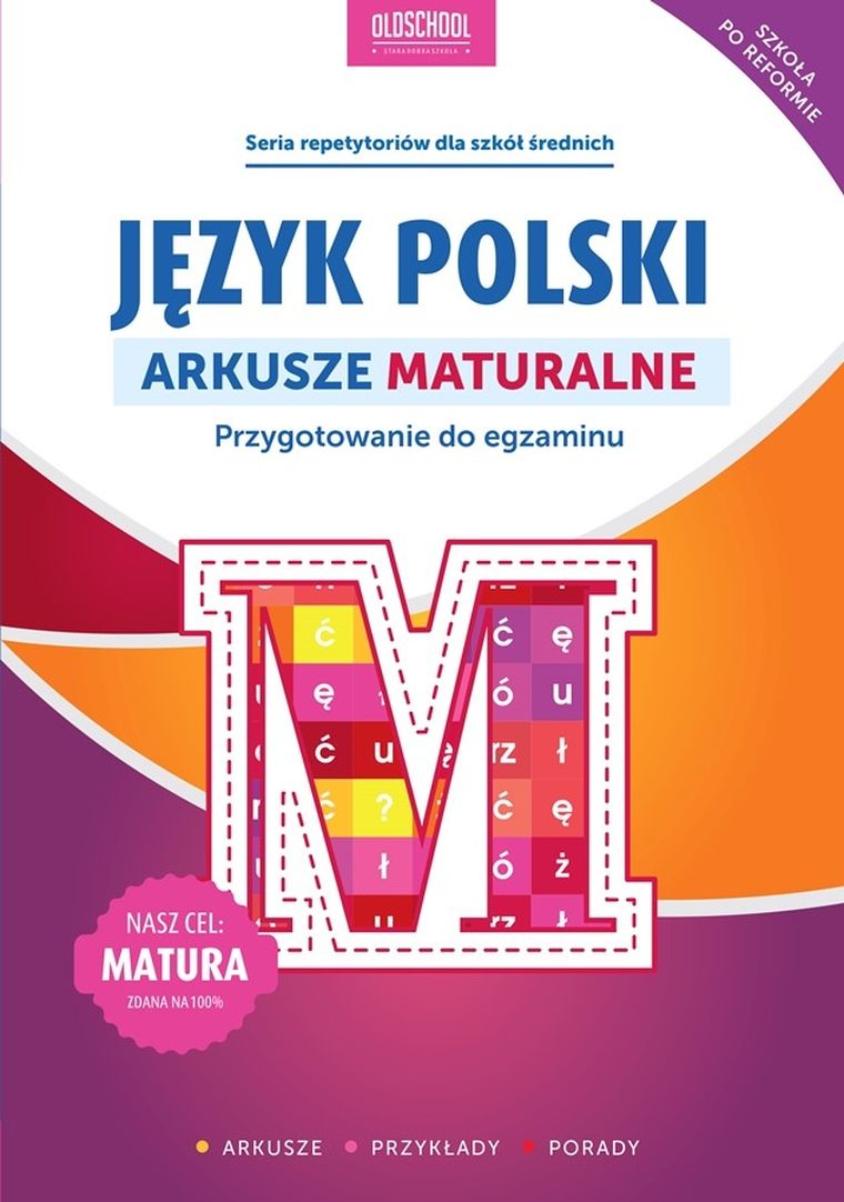 Język polski. Arkusze maturalne. Przygotowanie do egzmainu