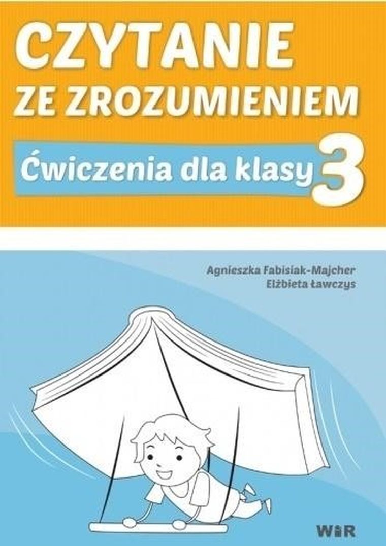 Język polski. Czytanie ze zrozumieniem. Ćwiczenia. Szkoła Podstawiwa. Klasa 3