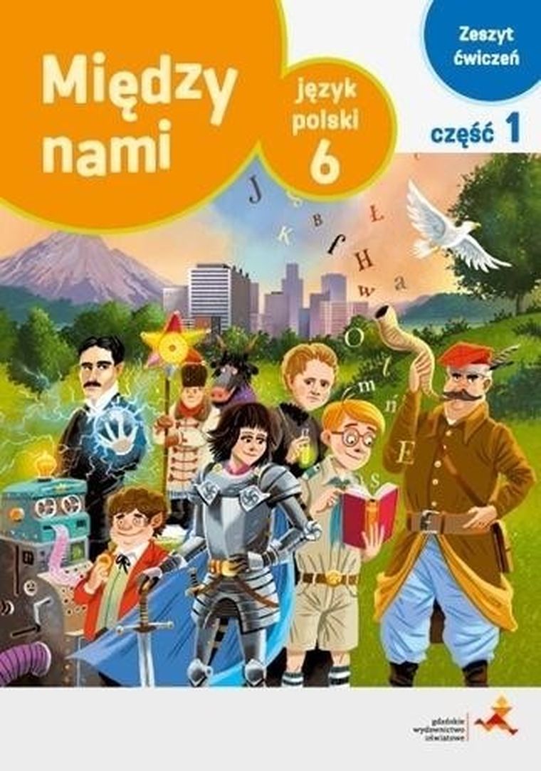 Język Polski. Między Nami. Ćwiczenia. Szkoła podstawowa. Klasa 6. Część 1. wersja A