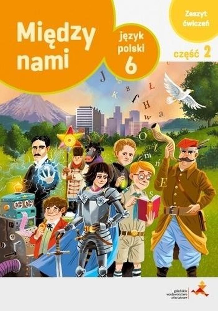 Język Polski. Między Nami. Ćwiczenia. Szkoła podstawowa. Klasa 6. Część 2. Wersja A