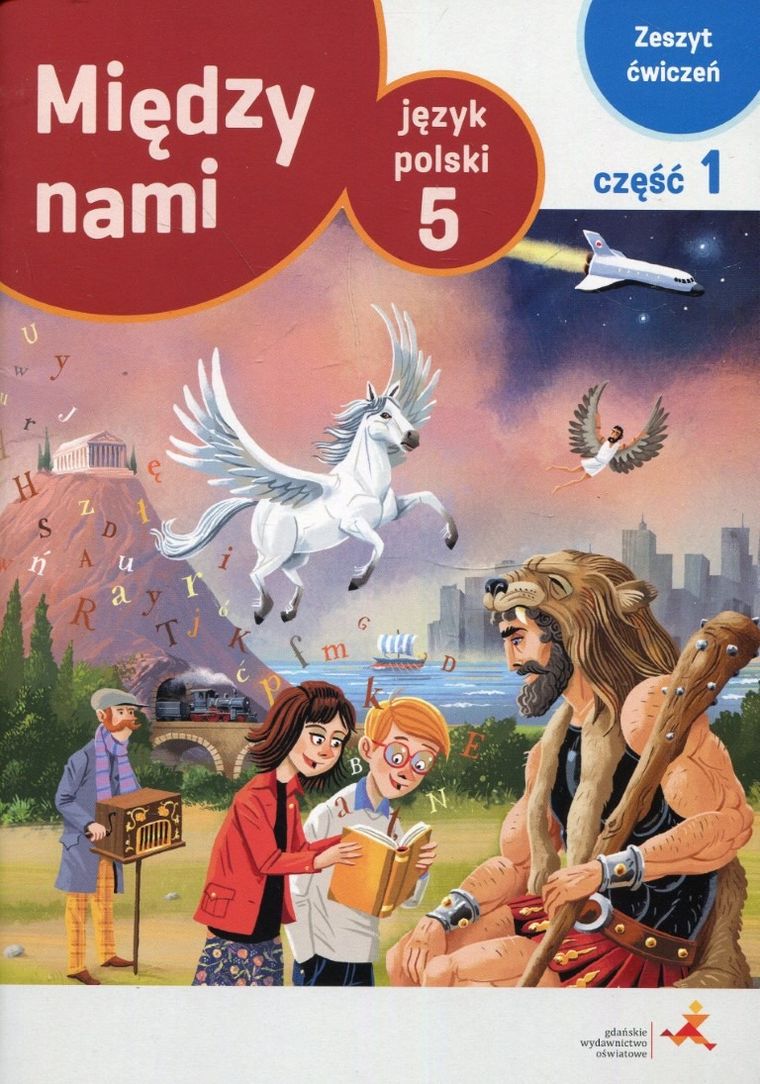 Język polski. Między nami. Język polski 5. Zeszyt ćwiczeń. Część 1. Wersja A