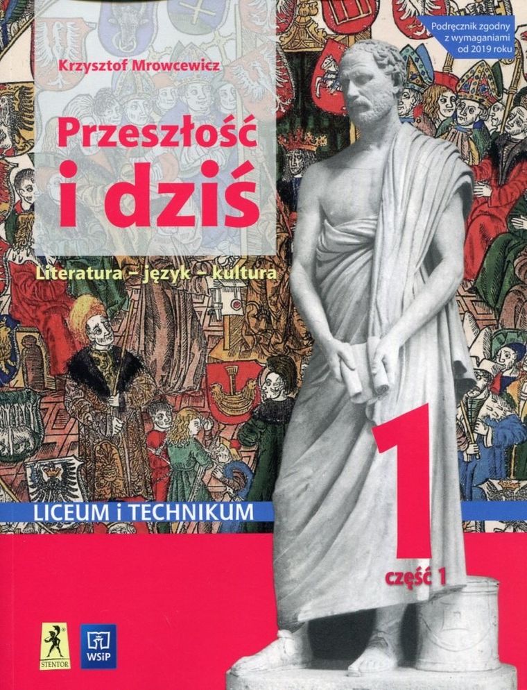Język polski. Przeszłość i dziś. Część 1. Podręcznik. Liceum i technikum