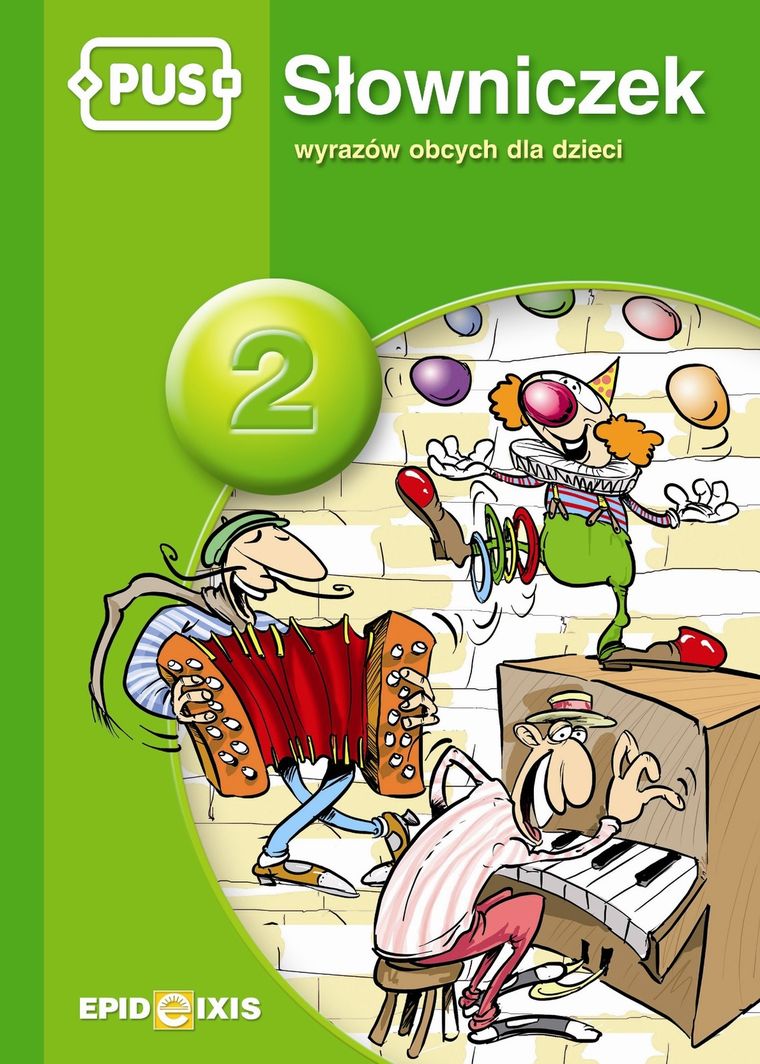 Język polski. Słowniczek wyrazów obcych dla dzieci. Część 2