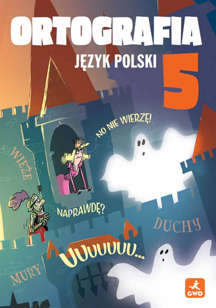 Język Polski SP 5. Ortografia. Zasady i ćwiczenia