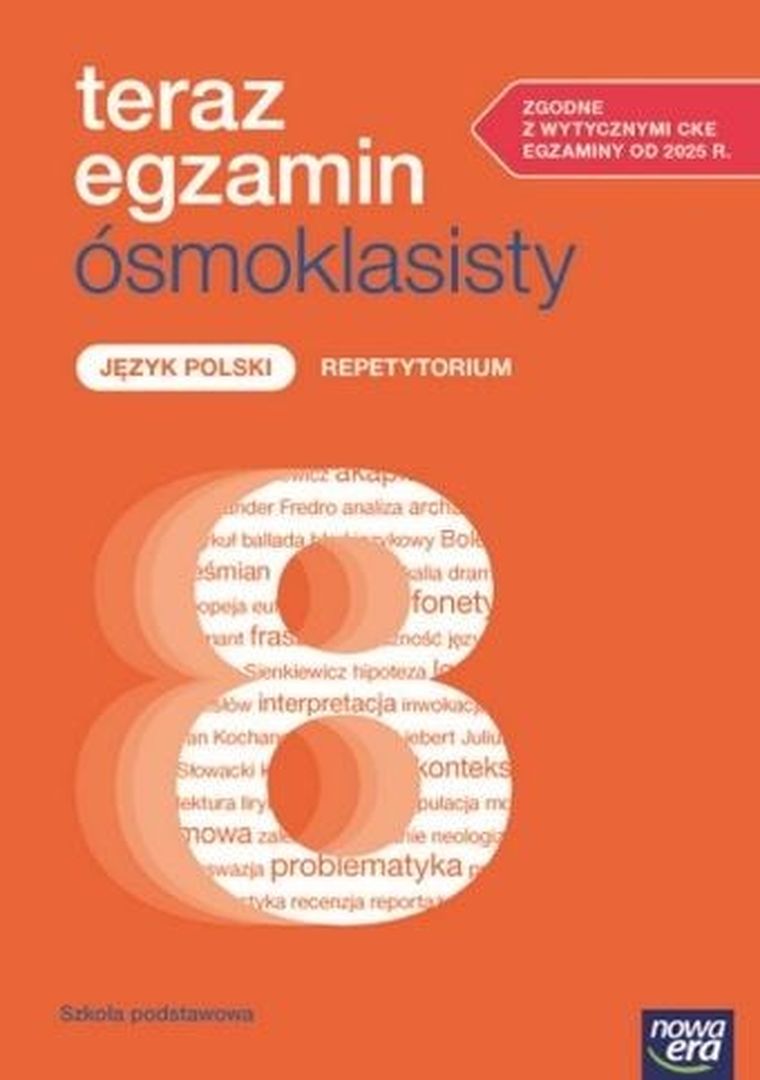 Język polski. SP 8 Teraz egzamin ósmoklasisty. Repetytorium