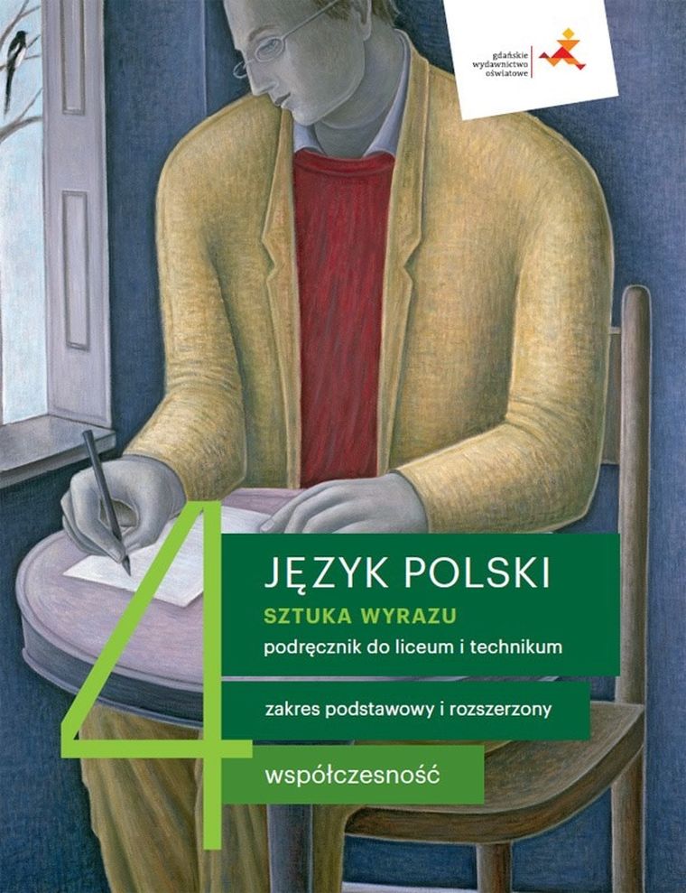 Język polski. Sztuka wyrazu. Współczesność. Podręcznik. Klasa 4. Liceum i technikum. Zakres podstawowy i rozszerzony