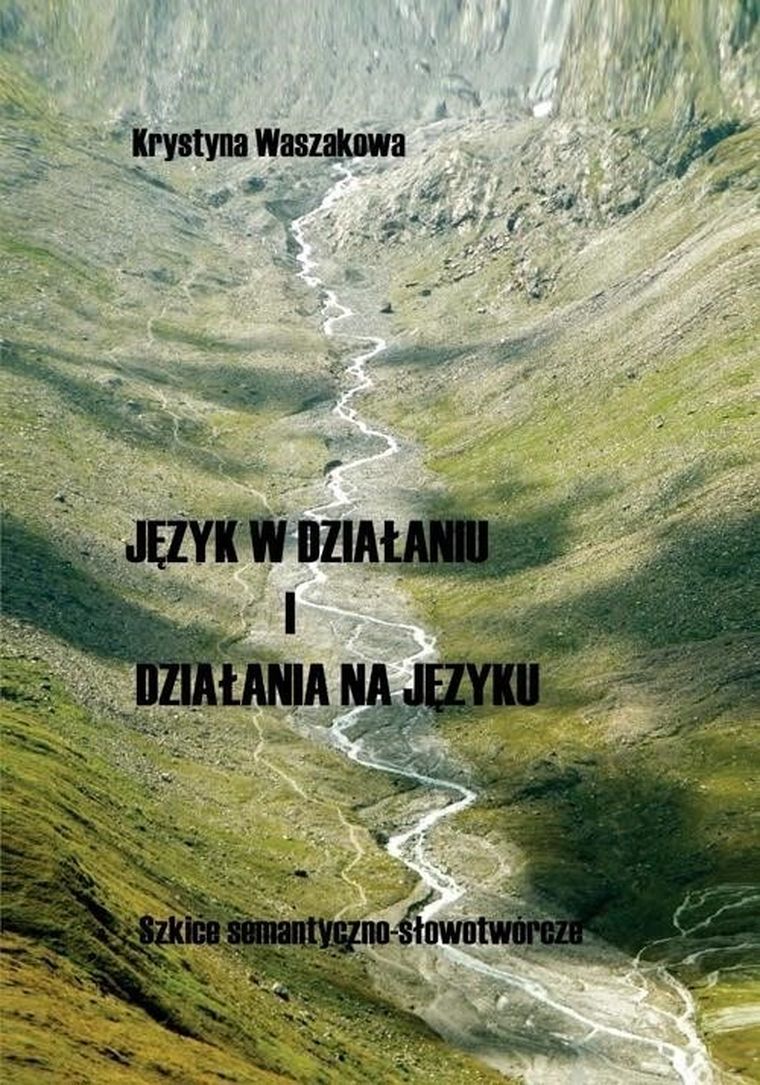 Język w działaniu i działania na języku