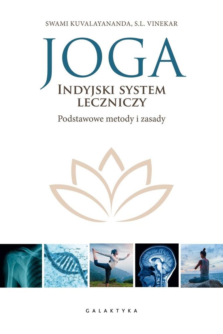 Joga. Indyjski system leczniczy. Podstawowe metody i zasady