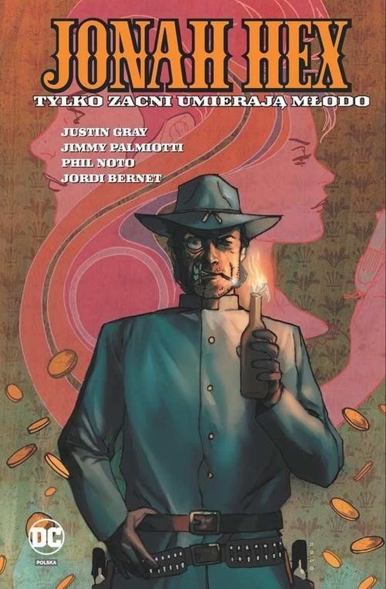 Jonah Hex. Tom 4. Tylko zacni umierają młodo