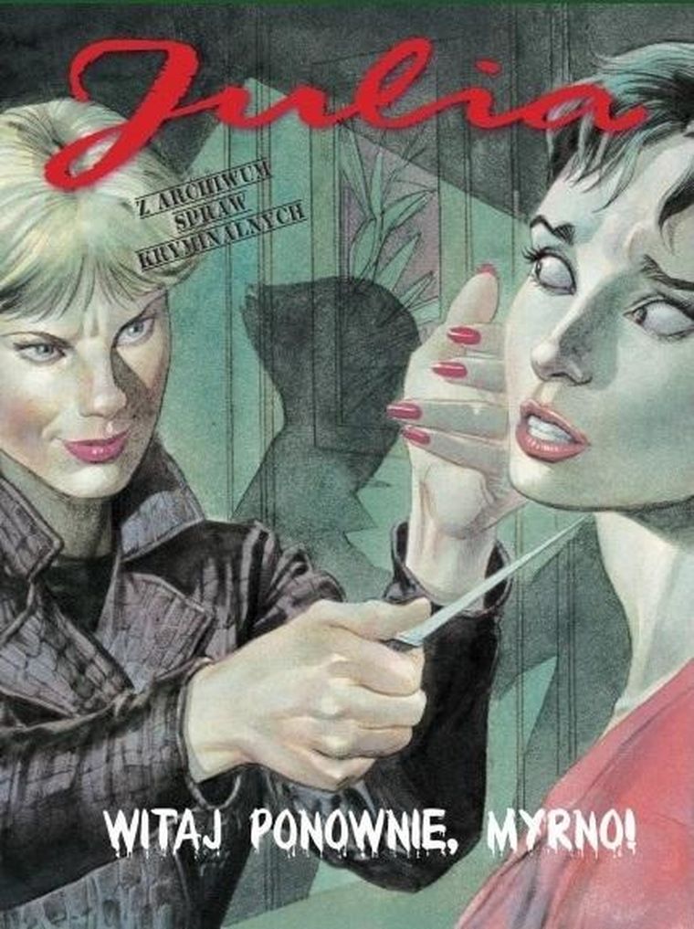 Julia. Z archiwum spraw kryminalnych. Tom 4. Witaj ponownie, Myrnoi