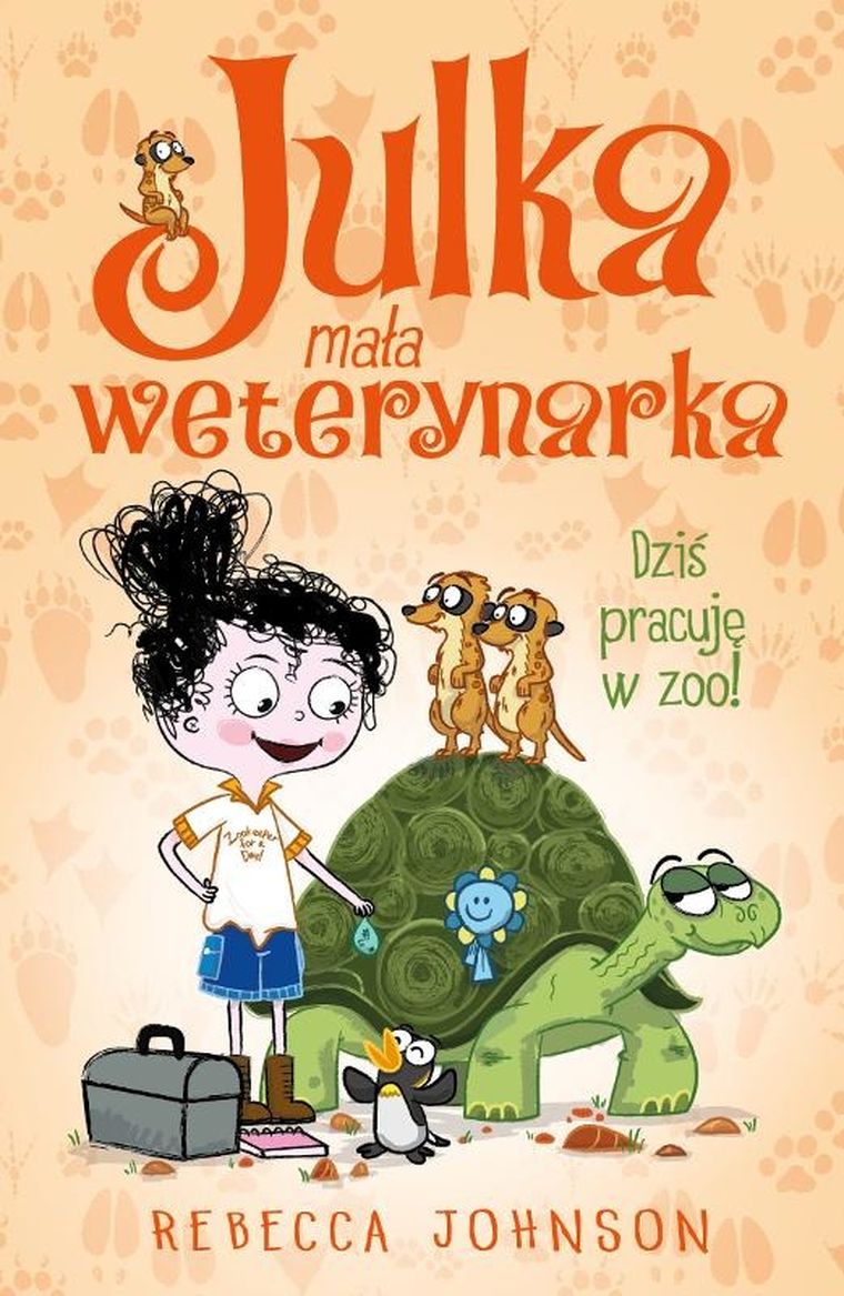 Julka mała weterynarka. Tom 6. Dziś pracuję w zoo!