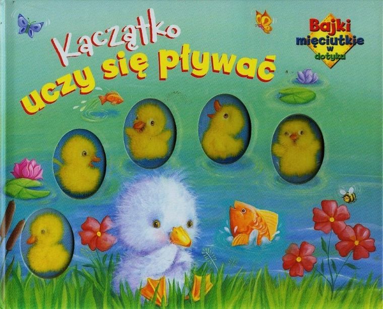 Kaczątko uczy się pływać. Bajki mięciutkie w dotyku