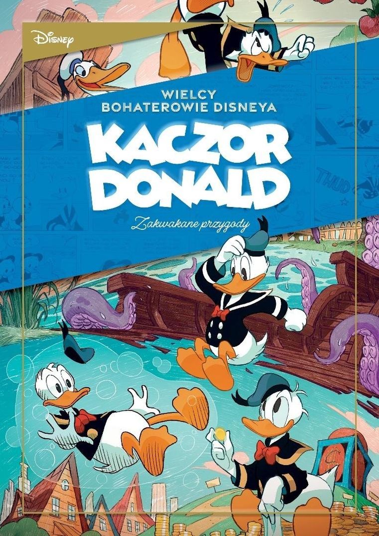 Kaczor Donald. Tom 1. Zakwakane przygody