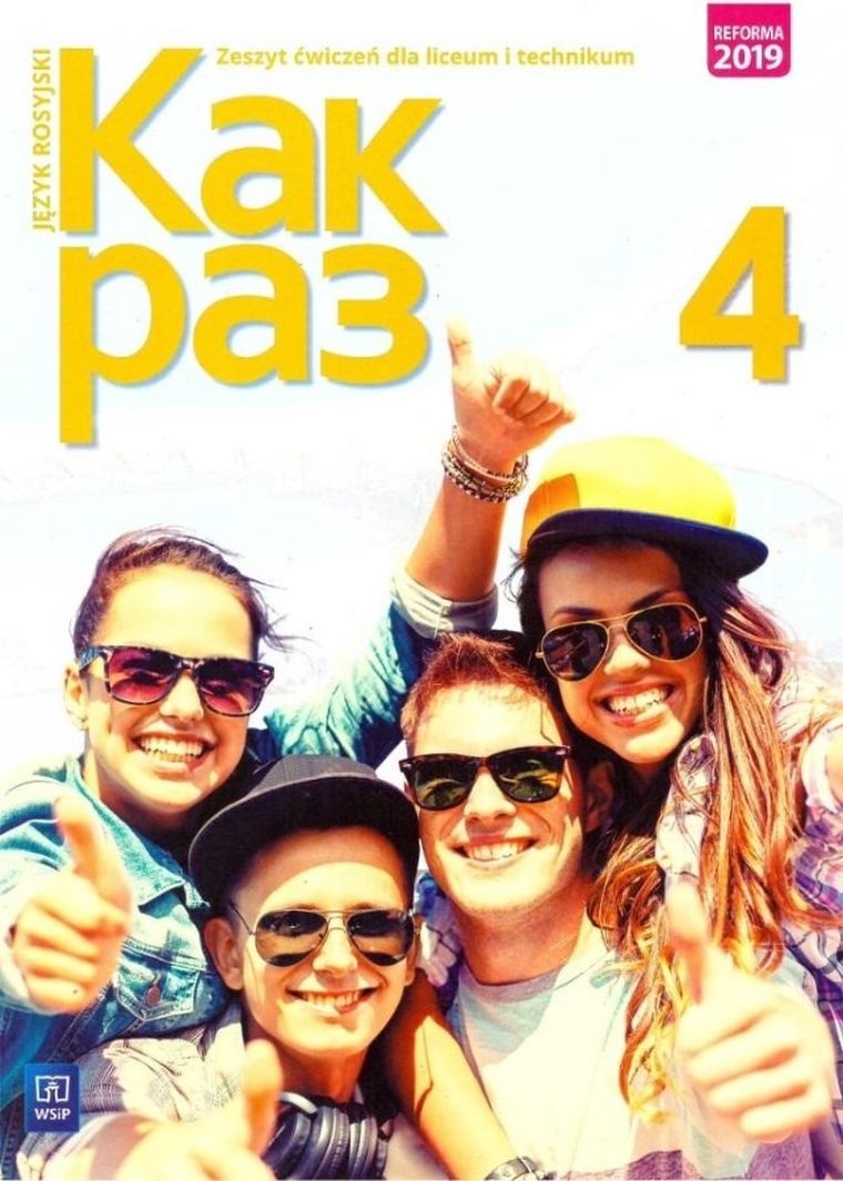 Kak raz. Język rosyjski. Ćwiczenia dla LO. Część 4