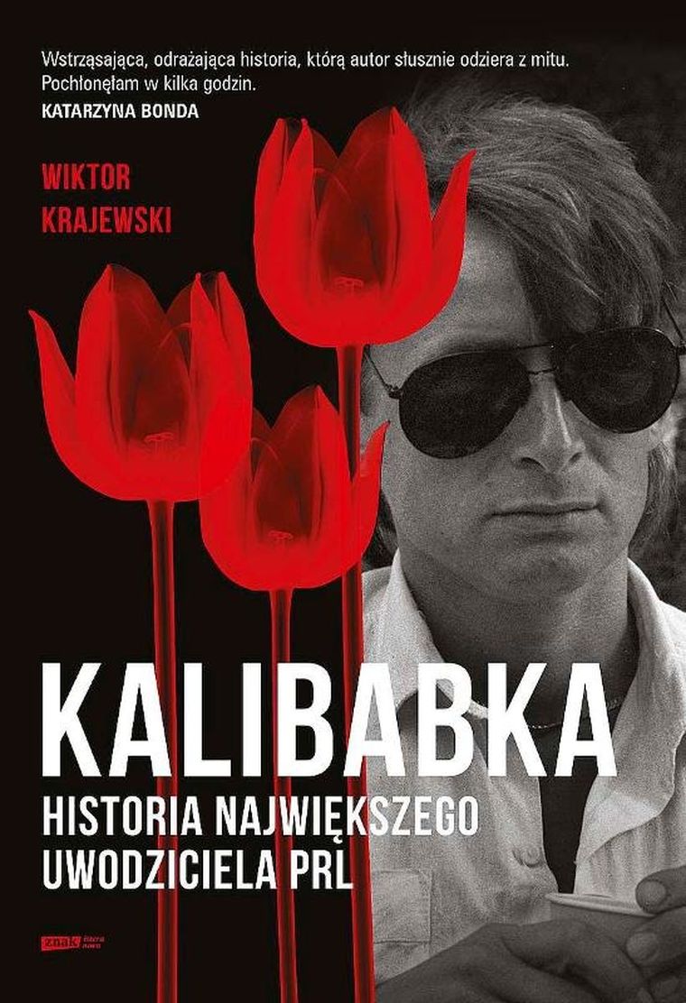 Kalibabka. Historia największego uwodziciela PRL