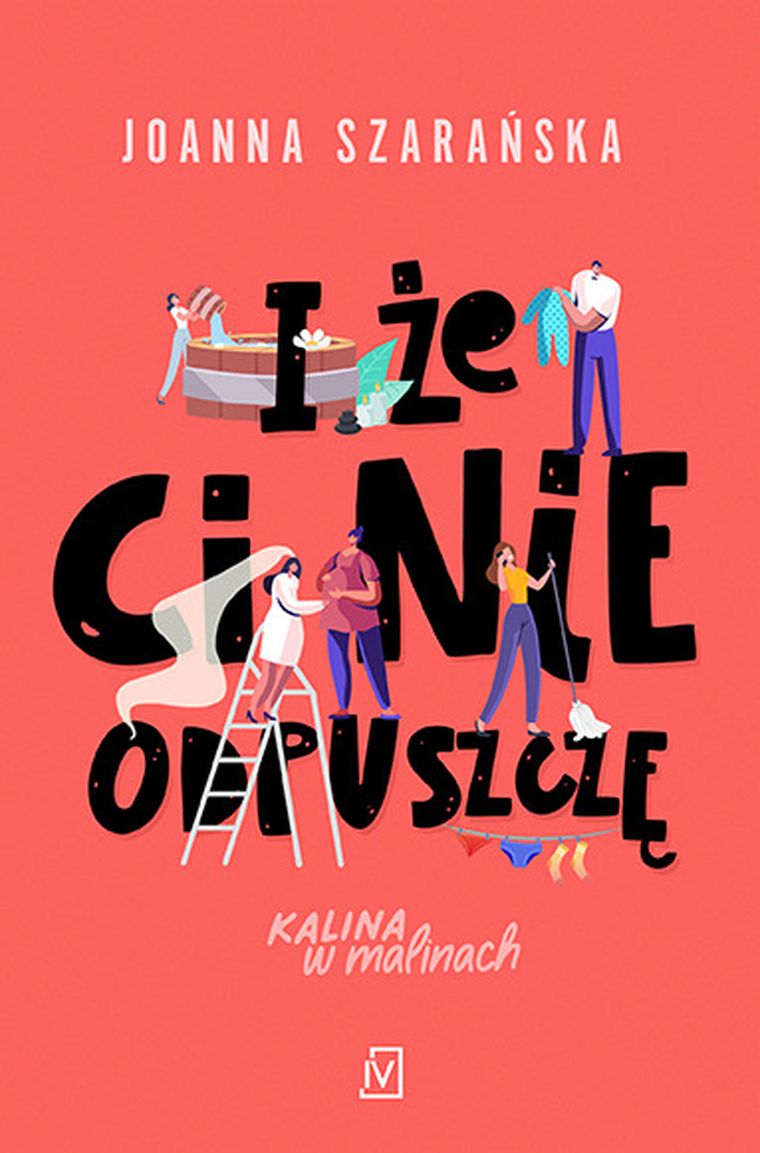 Kalina w malinach. Tom 1. I że ci nie odpuszczę