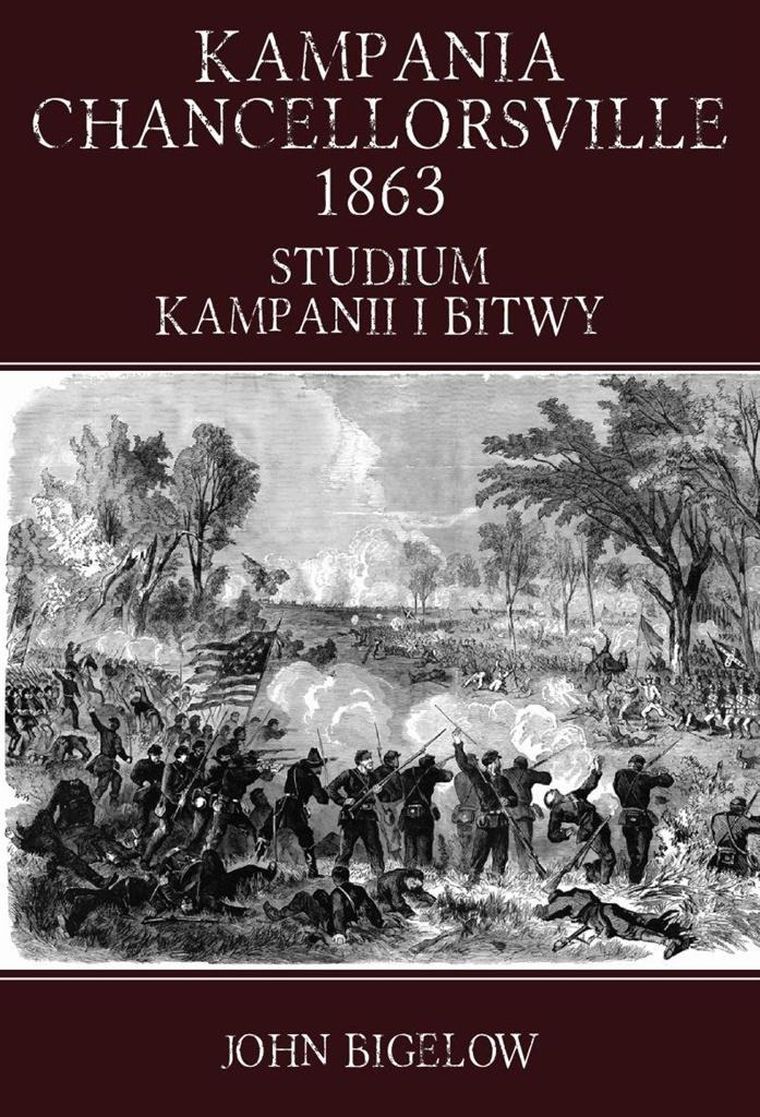 Kampania Chancellorsville 1863. Studium kampanii i bitwy