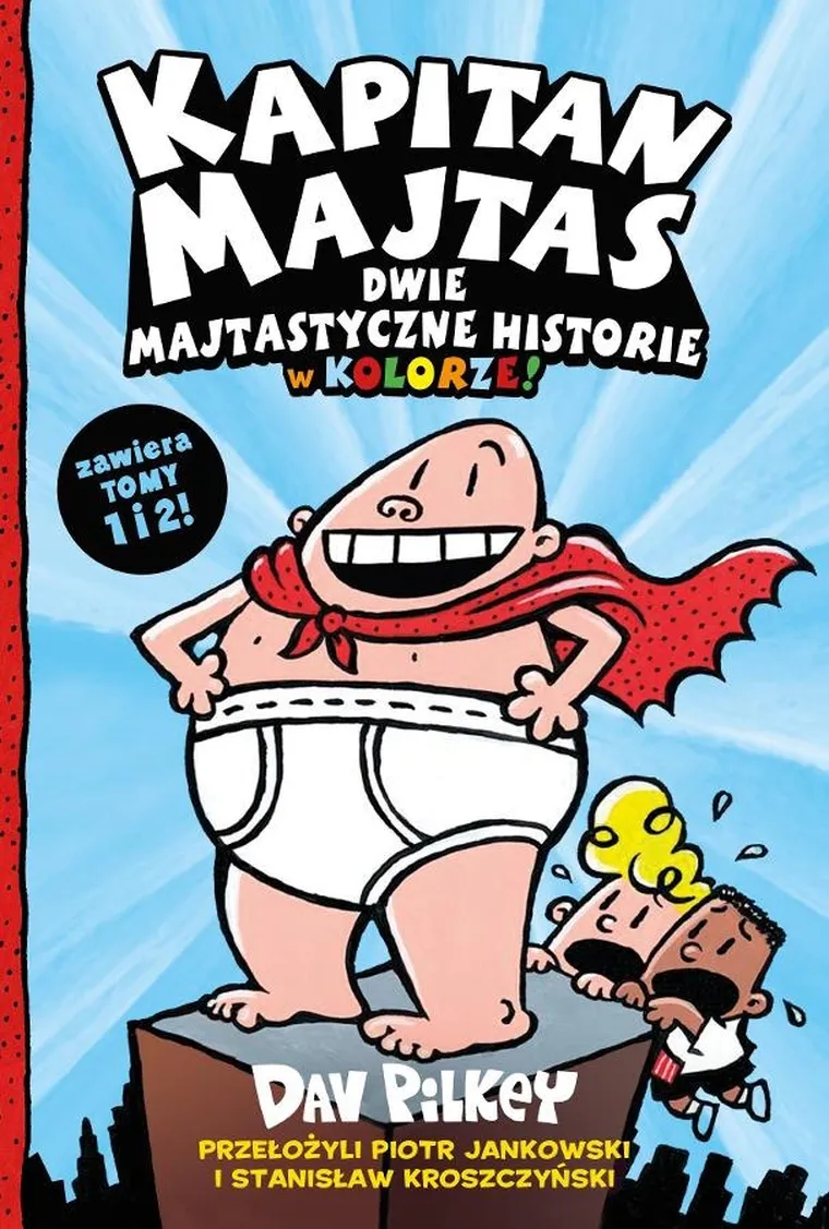Kapitan Majtas. Dwie Majtastyczne Historie w Kolorze! Tom 1 i 2